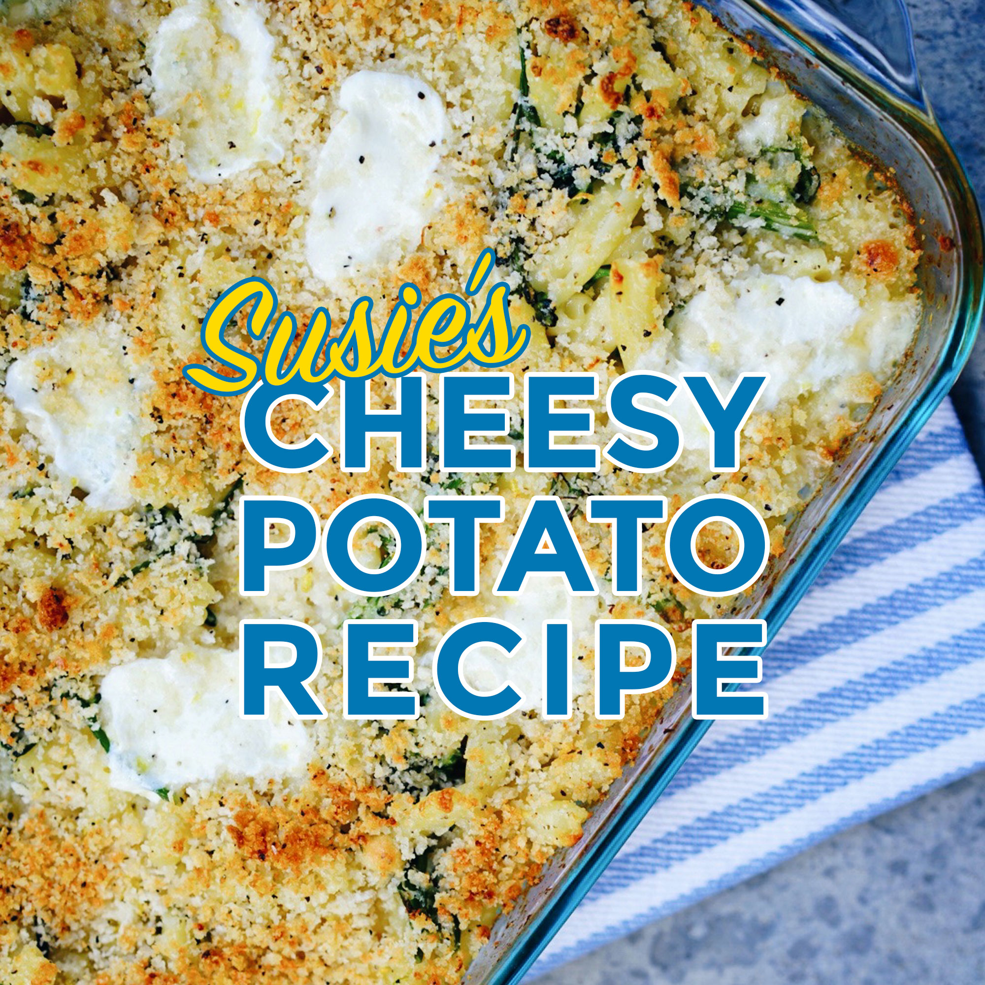 Susie's Cheesy Potato Recipe